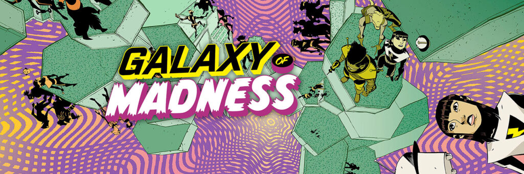 Mad cave Galaxy of Madness